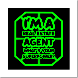 I'm a real estate agent, what's your superpower? Posters and Art